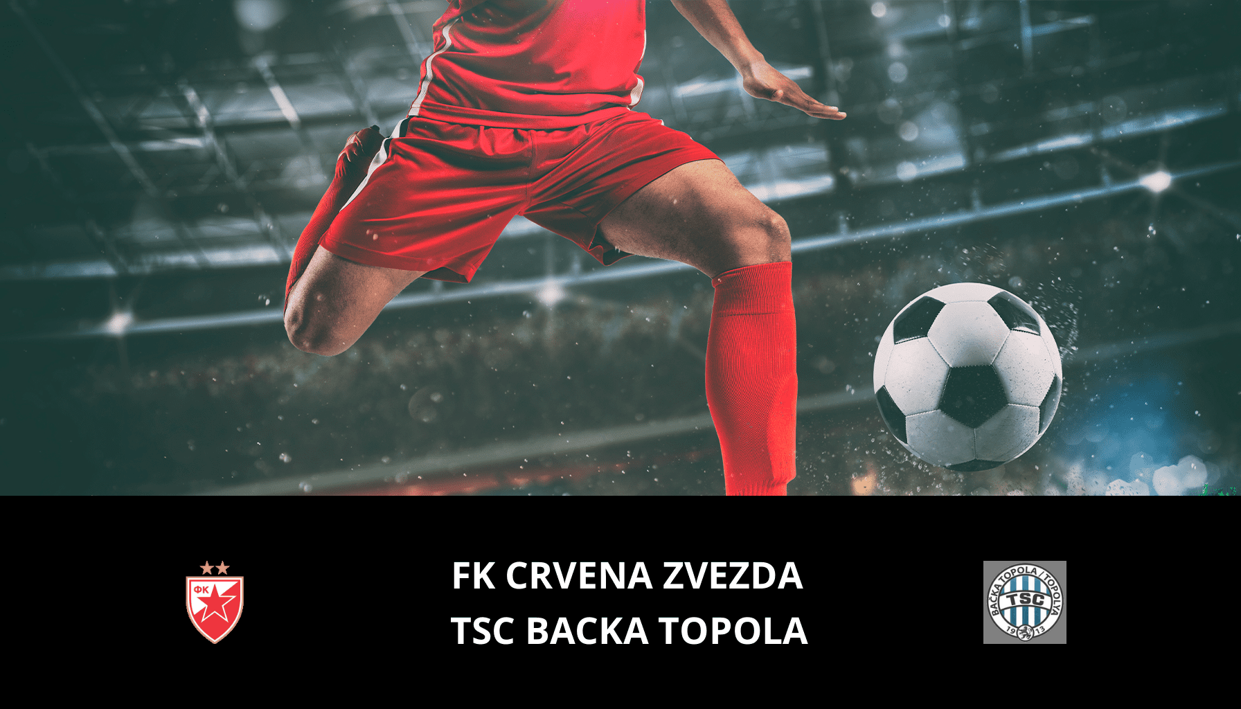 Pronostic FK Crvena Zvezda VS TSC Backa Topola du 02/05/2024 Analyse de la rencontre